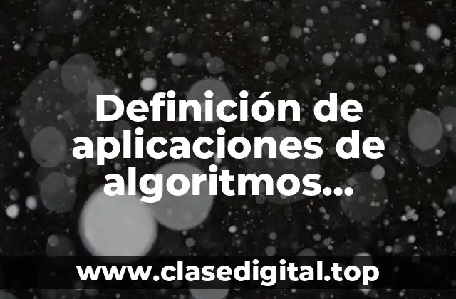 Ejemplos de aplicaciones de algoritmos genéticos