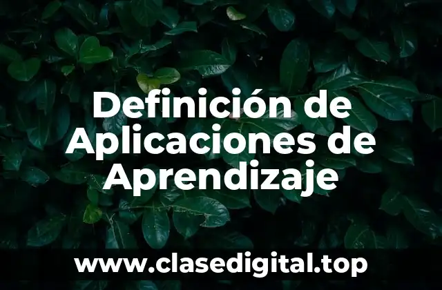 Definición de Aplicaciones de Aprendizaje
