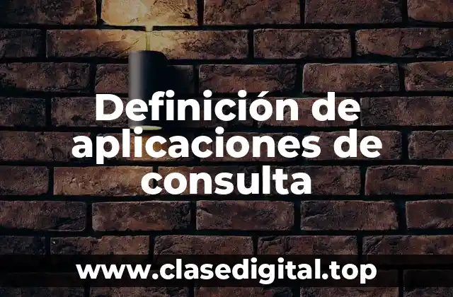 Definición de aplicaciones de consulta