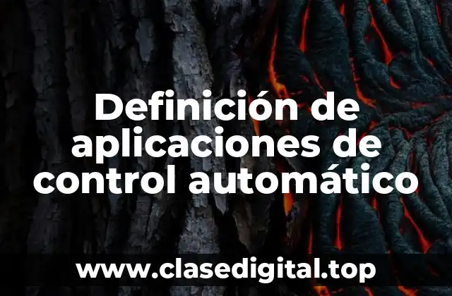 Definición de aplicaciones de control automático