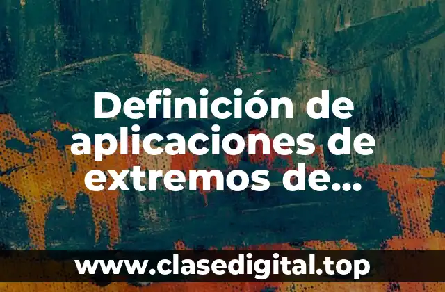 Definición de aplicaciones de extremos de funciones de dos variables