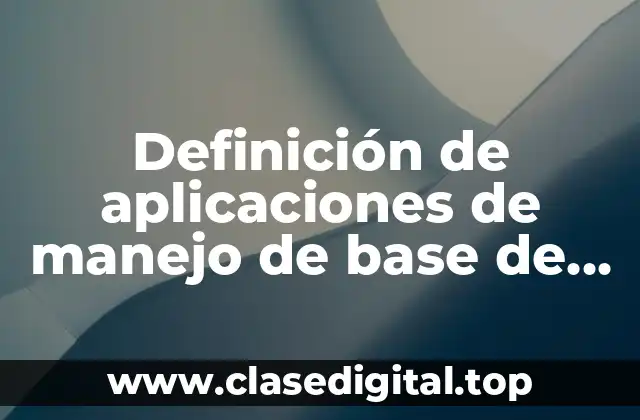 Ejemplos de aplicaciones de manejo de base de datos