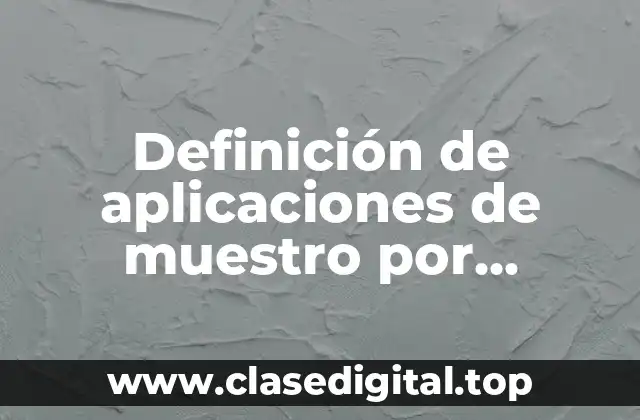 Ejemplos de aplicaciones de muestro por variables