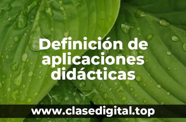 Ejemplos de aplicaciones didácticas