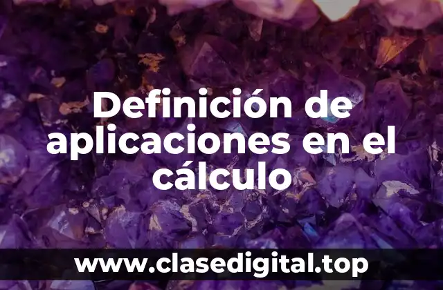 Definición de aplicaciones en el cálculo