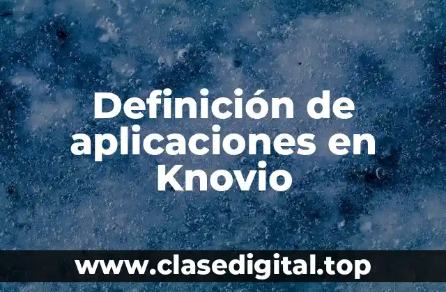 Definición de aplicaciones en Knovio