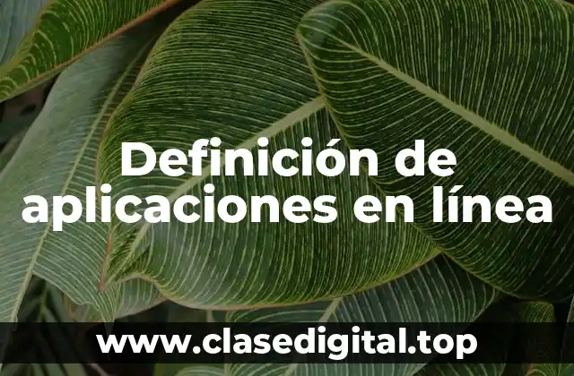 Definición técnica de aplicación en línea