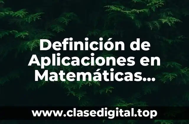 Definición de Aplicaciones en Matemáticas Financieras