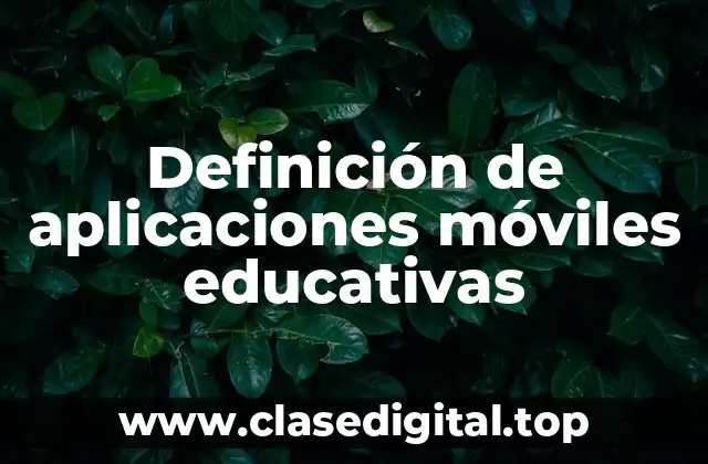 Definición de aplicaciones móviles educativas