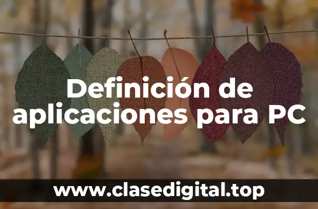 Definición de aplicaciones para PC