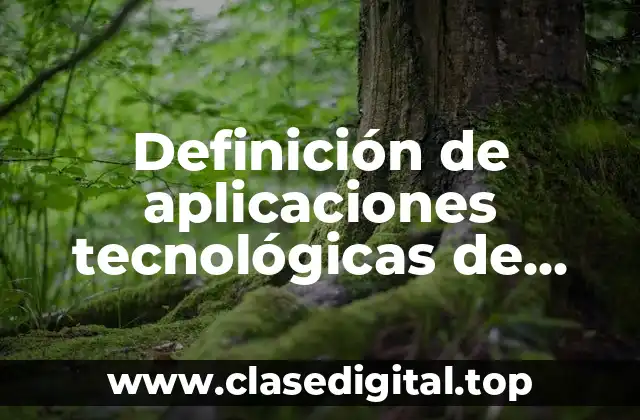 Definición de aplicaciones tecnológicas de tenacidad