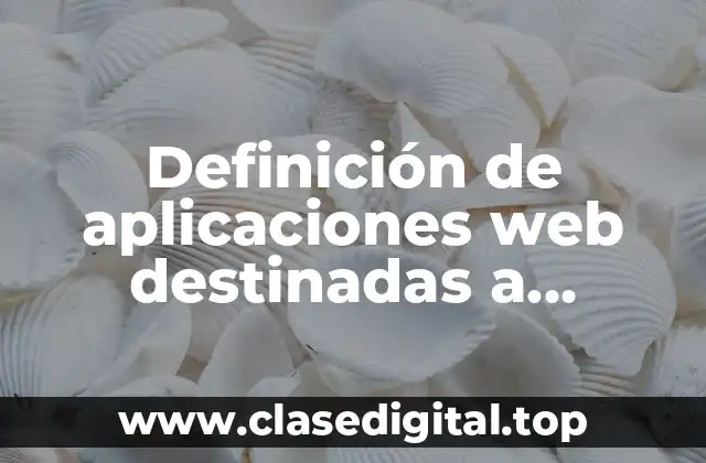 Definición de aplicaciones web destinadas a usuarios