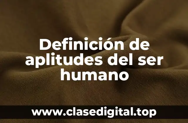 Definición de aplitudes del ser humano