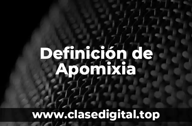 Definición de Apomixia