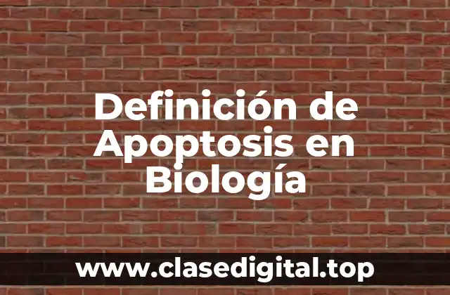 Definición de Apoptosis en Biología