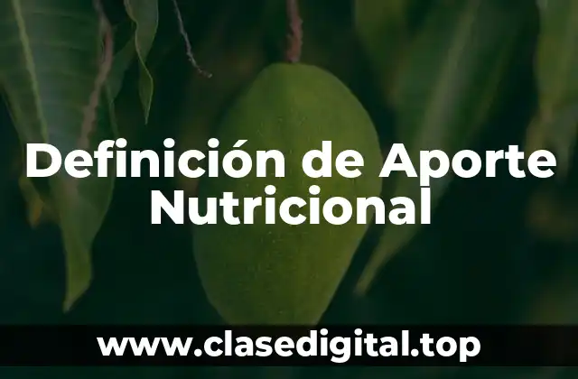 Definición de Aporte Nutricional