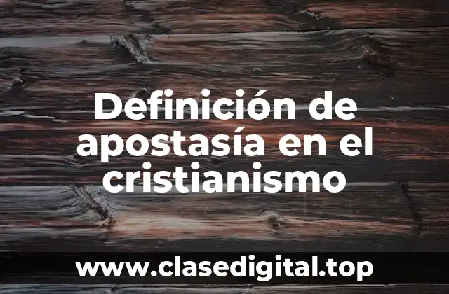 Definición de apostasía en el cristianismo