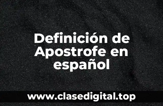 Definición de Apostrofe en español