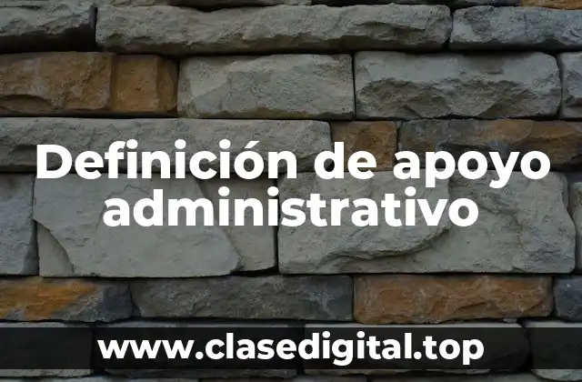 Definición de apoyo administrativo