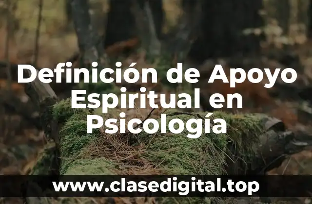 Definición de Apoyo Espiritual en Psicología