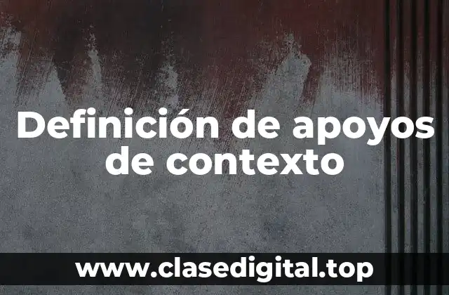 Definición de apoyos de contexto