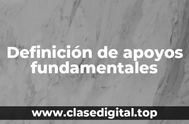 Definición de apoyos fundamentales