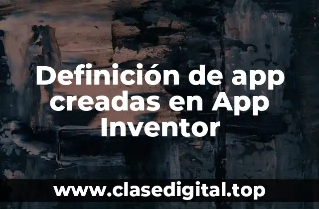 Definición de app creadas en App Inventor