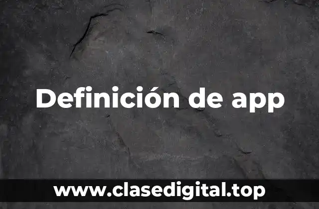 Definición de app