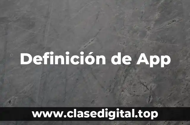 Definición técnica de App