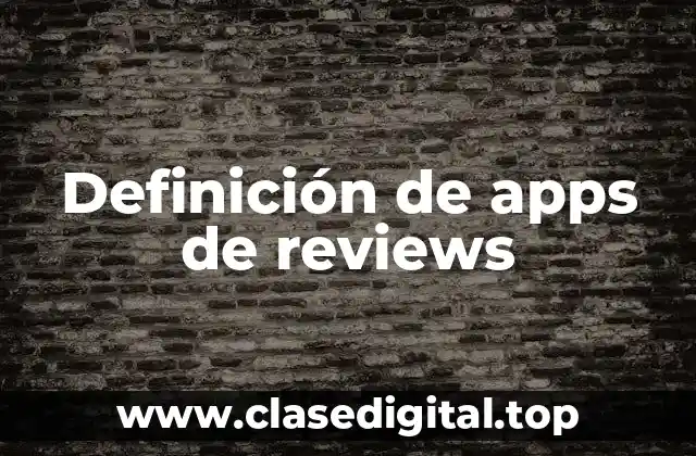 Definición de apps de reviews
