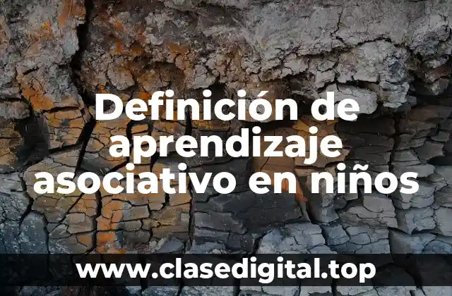 Definición de aprendizaje asociativo en niños