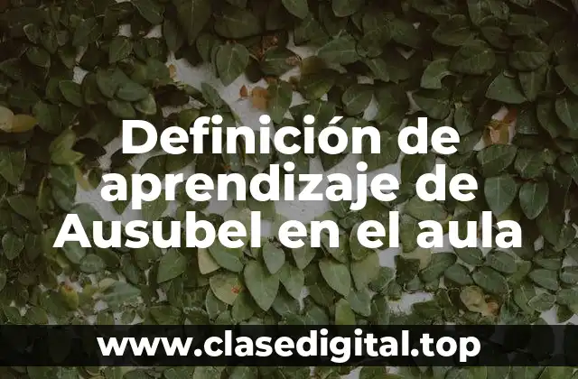 Ejemplos de aprendizaje de Ausubel