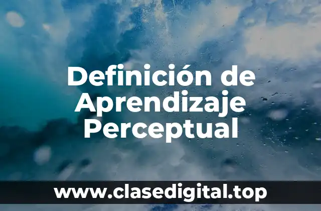 Ejemplos de Aprendizaje Perceptual