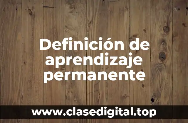 Ejemplos de aprendizaje permanente