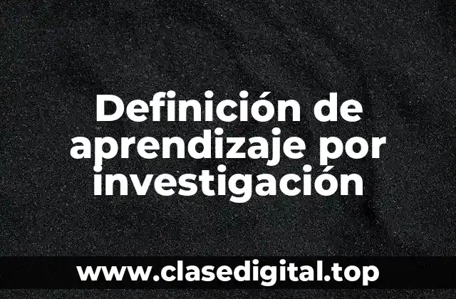 Ejemplos de aprendizaje por investigación