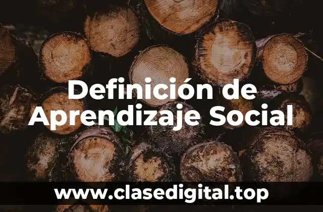 Definición de Aprendizaje Social