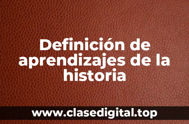 Definición de aprendizajes de la historia