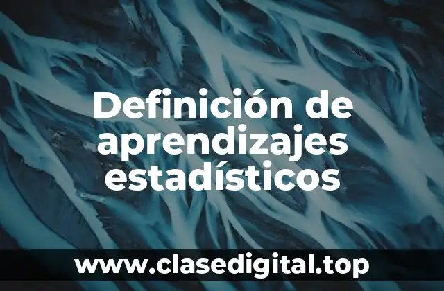 Definición de aprendizajes estadísticos