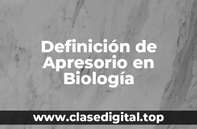 Definición de Apresorio en Biología