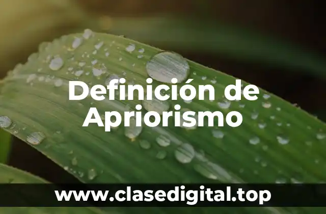 Definición de Apriorismo