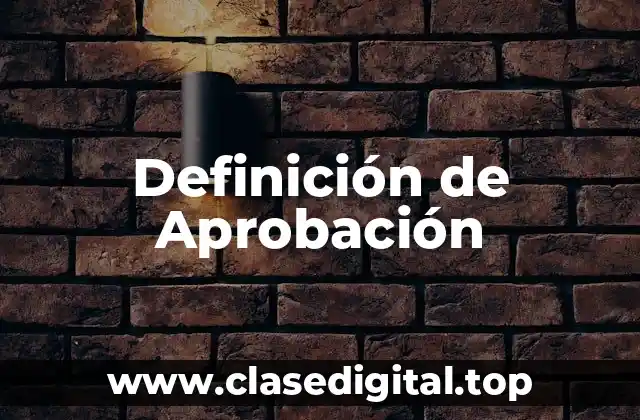 Definición de Aprobación