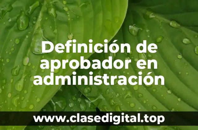 Definición de aprobador en administración