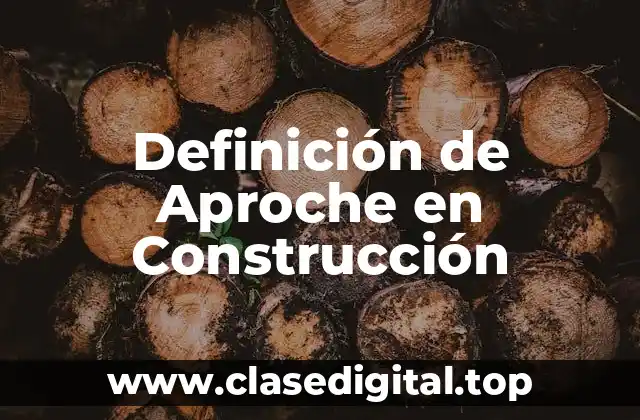 Definición de Aproche en Construcción