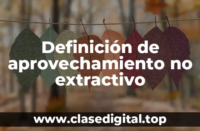 Definición de aprovechamiento no extractivo