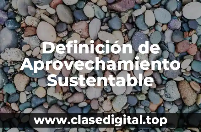 Ejemplos de Aprovechamiento Sustentable