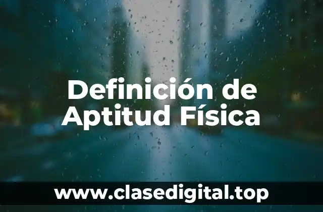 Definición de Aptitud Física