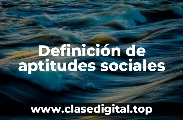 Definición de aptitudes sociales