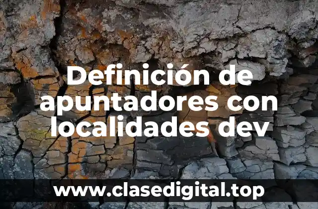 Ejemplos de apuntadores con localidades dev