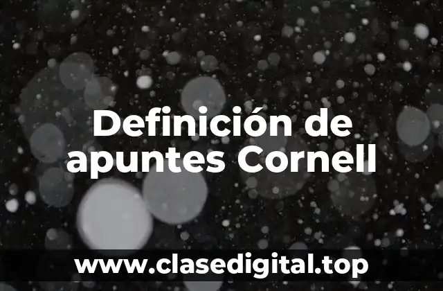 Definición de apuntes Cornell