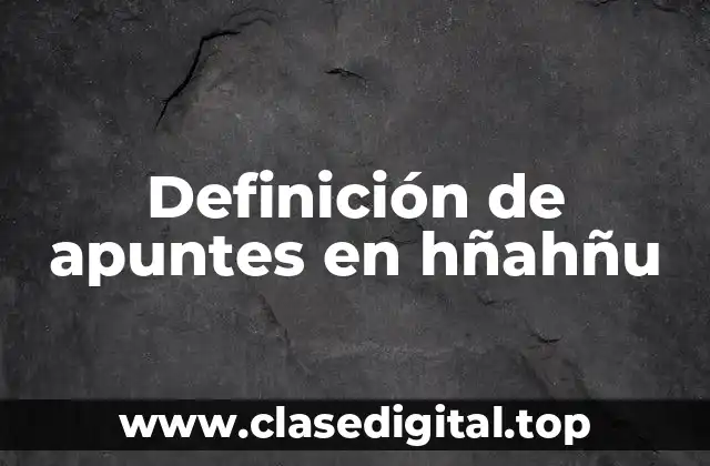 Ejemplos de apuntes en hñahñu